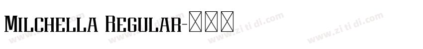 Milchella Regular字体转换 Milchella Regular字体转换
